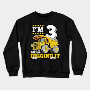 Kids Three 3Rd Birthday Construction Truck 3Yr Boy 3 Years Old Crewneck Sweatshirt